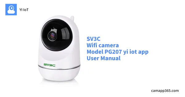 SV3C Wifi camera Model PG207 yi iot app User Manual