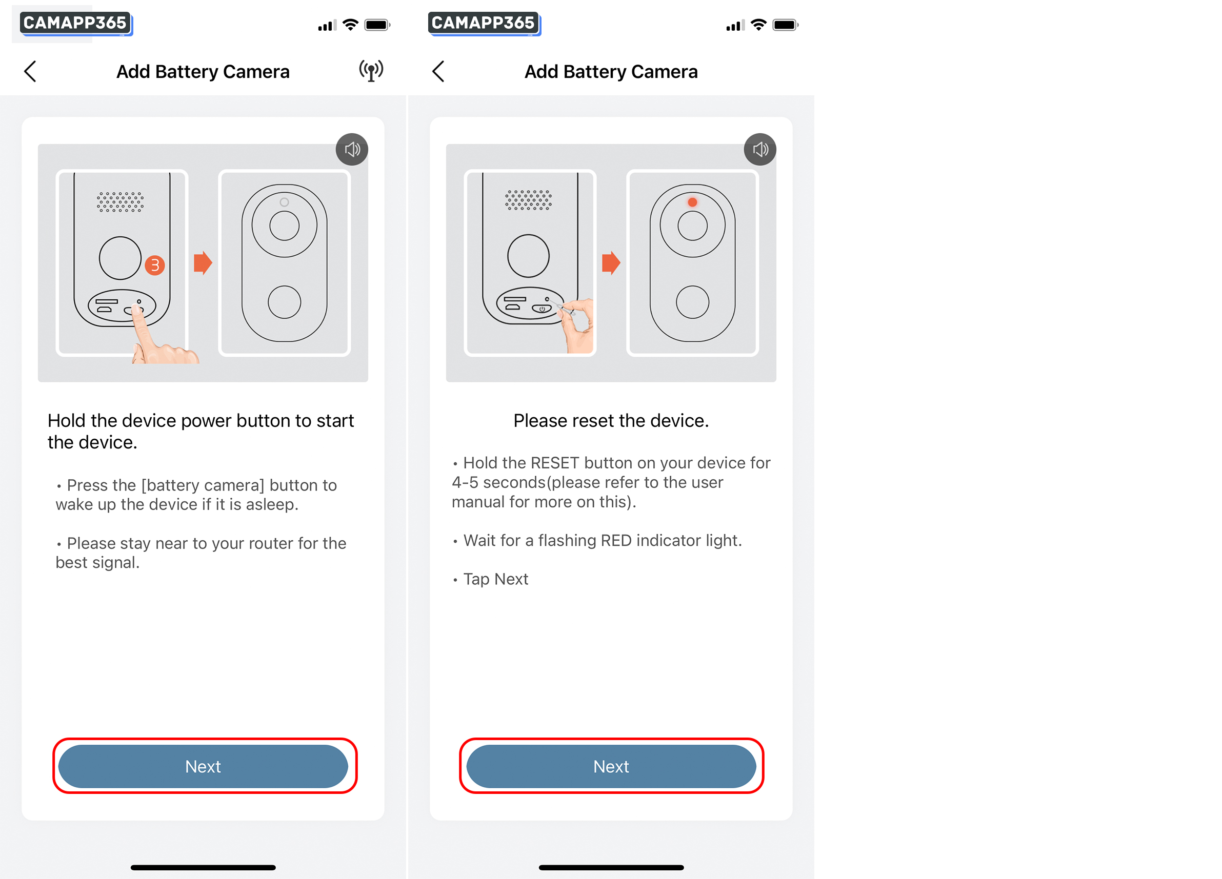 Make sure that your ZUMIMALL camera is activated and flashing the red light, then click on Next.
If the red light is not flashing, please reset the camera.