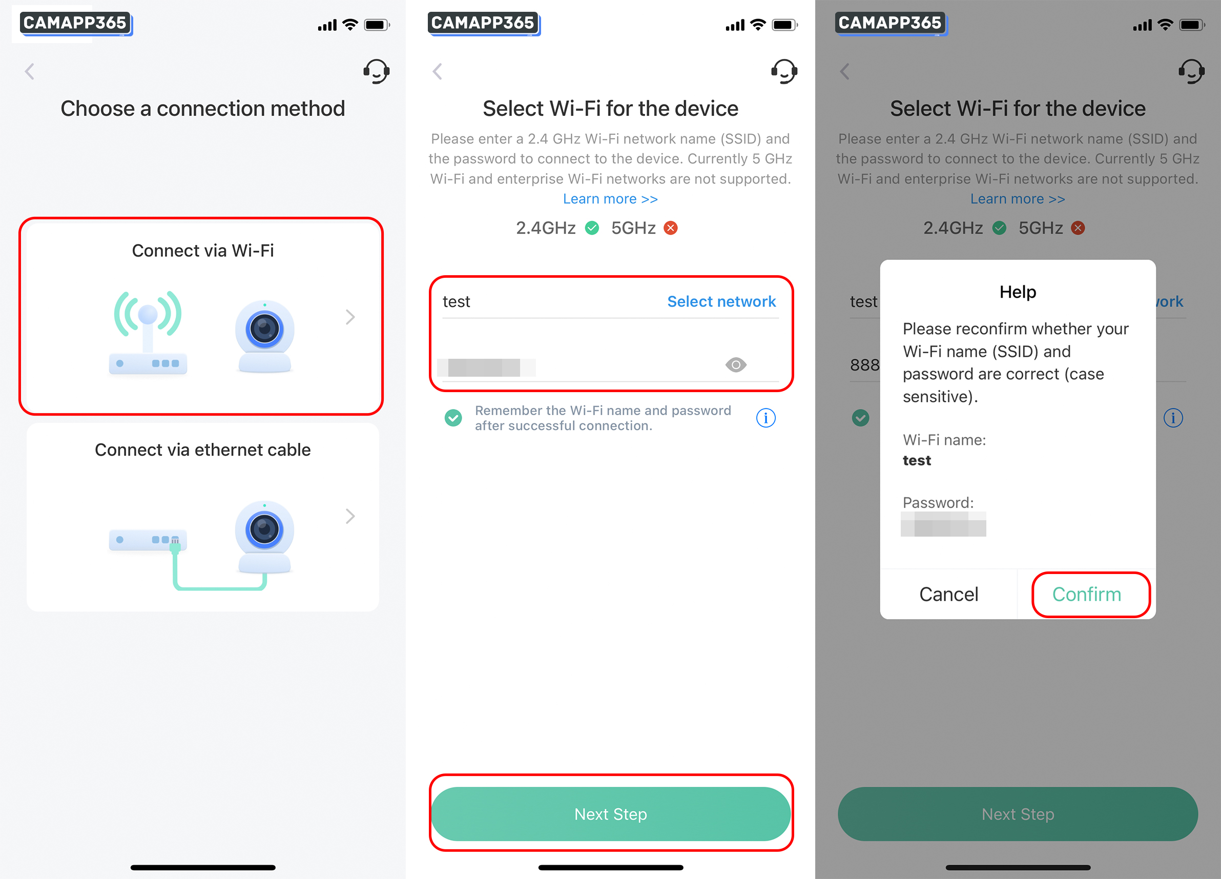 Choose Connect via Wi-Fi (the VicoHome camera only supports Wi-Fi connection), then confirm your Wi-Fi name and enter the password. Click Next Step. Please note that the VicoHome camera only supports 2.4GHz Wi-Fi. Double-check your Wi-Fi and password, then click Confirm.