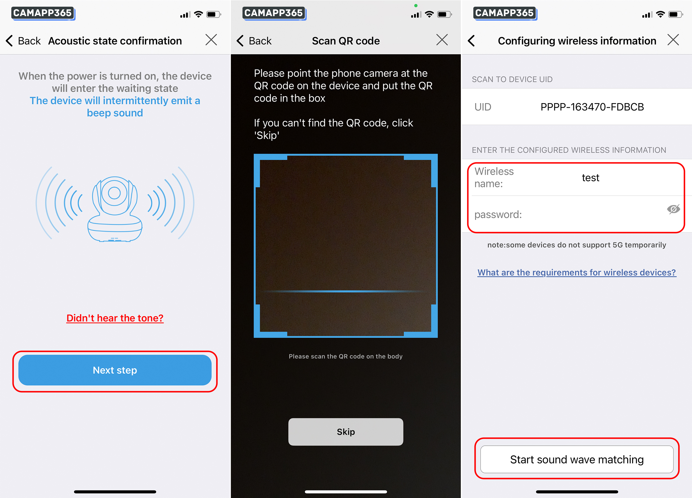 Make sure the CamHiPro camera is making a beep sound, then click Next step, scan the camera's QR code, or if there is no QR code click Skip.
Enter your wifi password and click on Start sound wave matching.